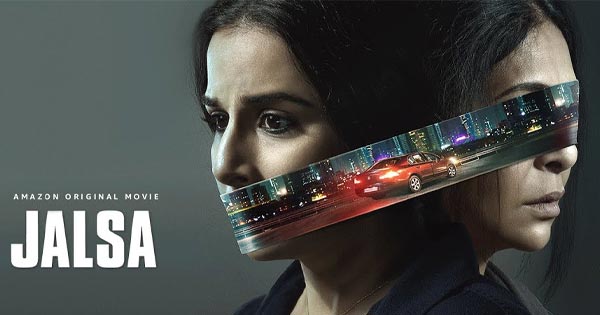 Jalsa – feat. Vidya Balan and Shefali Shah with Manav Kaul new movie trailer.