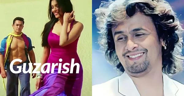 Sonu Nigam was the original singer for Guzarish song from Ghajini – celebrity facts.